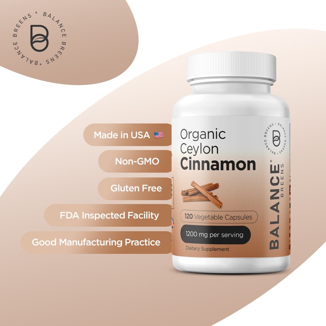 Balance Breens – Organic Ceylon Cinnamon 1200 mg per Serving – 120 Veg Capsules
