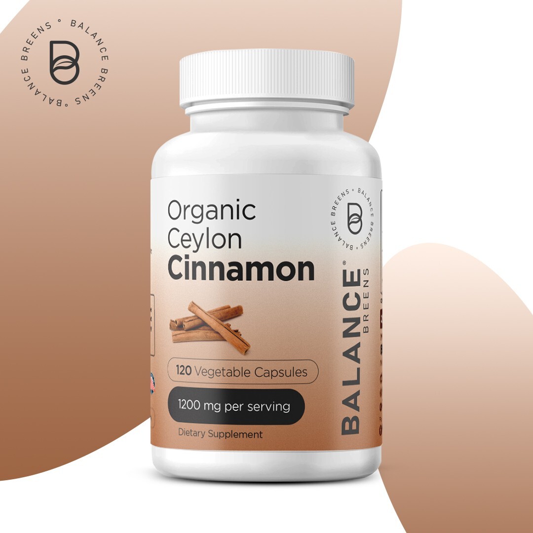 Balance Breens – Organic Ceylon Cinnamon 1200 mg per Serving – 120 Veg Capsules