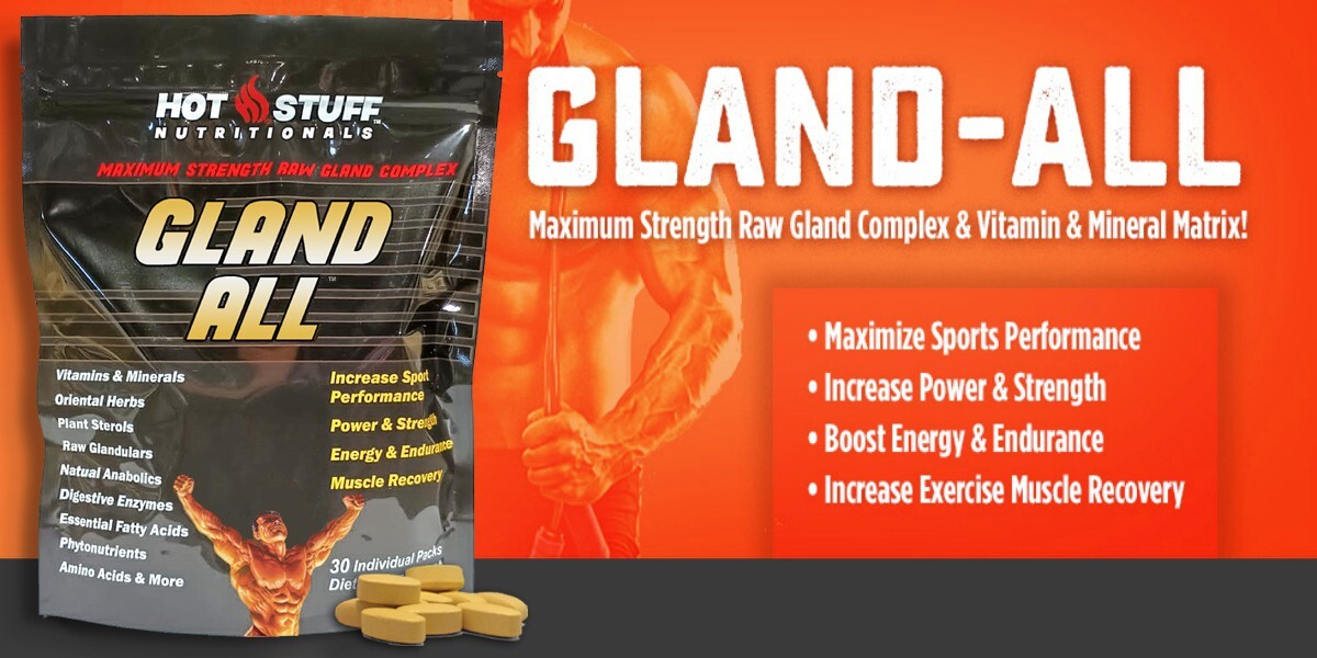 Hot Stuff Nutritionals- Gland All – Raw Glandular Complex + Vitamins, Herbs